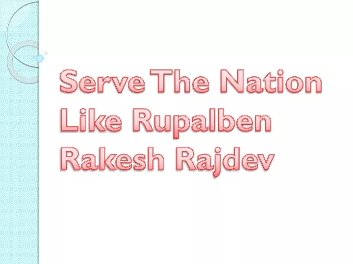 serve the nation like rupalben rakesh rajdev