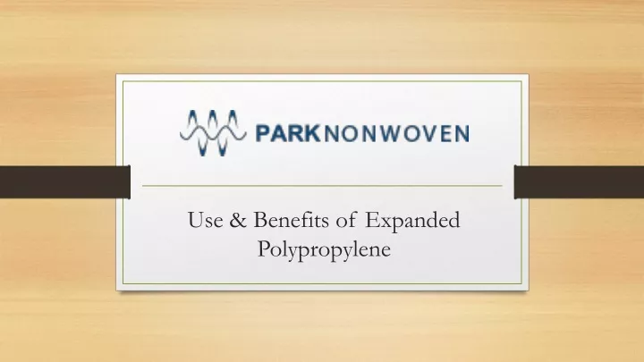 use benefits of expanded polypropylene