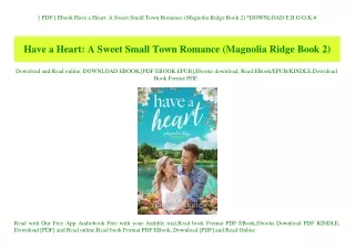 [ PDF ] Ebook Have a Heart A Sweet Small Town Romance (Magnolia Ridge Book 2) ^DOWNLOAD E.B.O.O.K.#