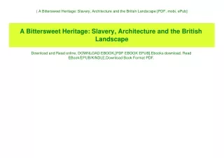 (B.O.O.K.$ A Bittersweet Heritage Slavery  Architecture and the British Landscape [PDF  mobi  ePub]