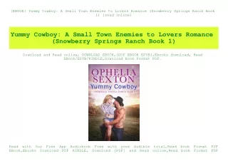 {EBOOK} Yummy Cowboy A Small Town Enemies to Lovers Romance (Snowberry Springs Ranch Book 1) {read online}