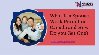What Is a Spouse Work Permit in Canada and How Do You Get One?