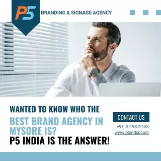 Wanted to know who the best brand agency in Mysore is_