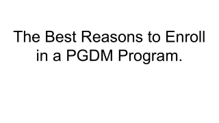 The Best Reasons to Enroll in a PGDM Program