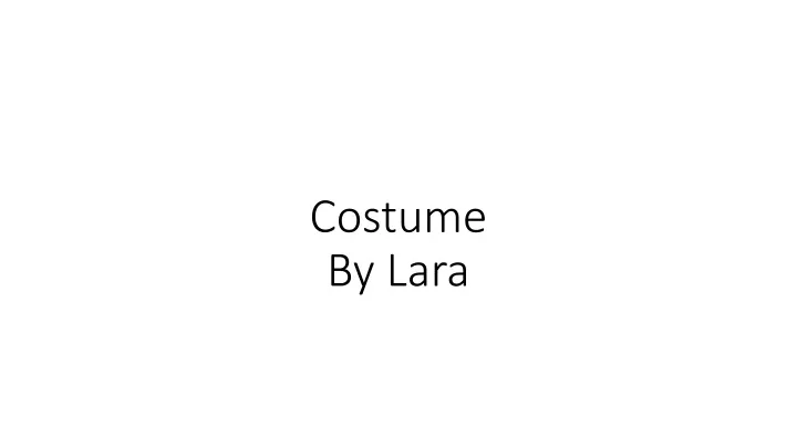 costume by lara