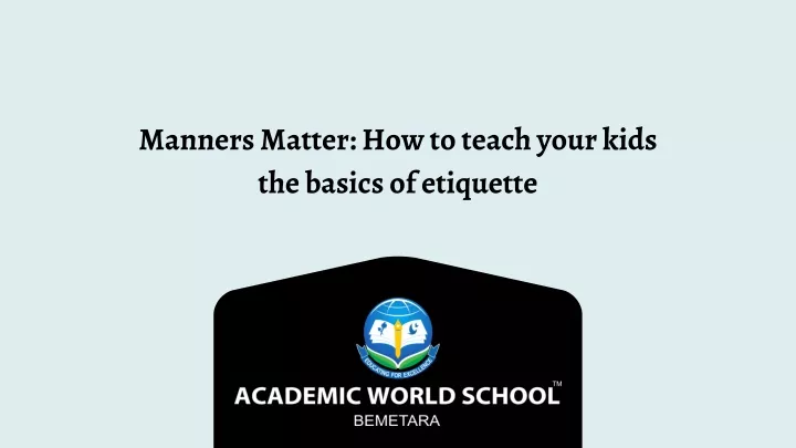 manners matter how to teach your kids the basics