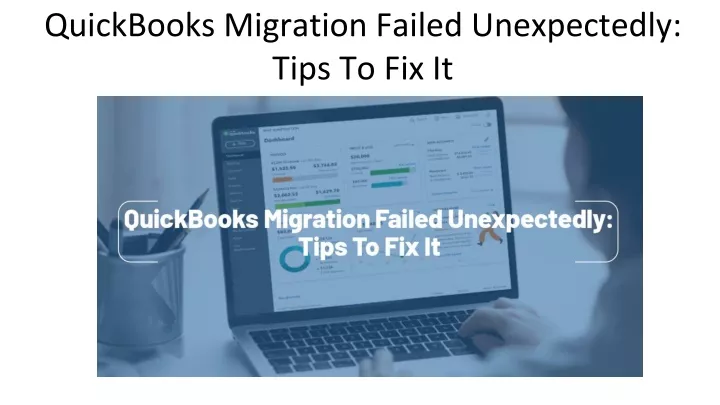 quickbooks migration failed unexpectedly tips