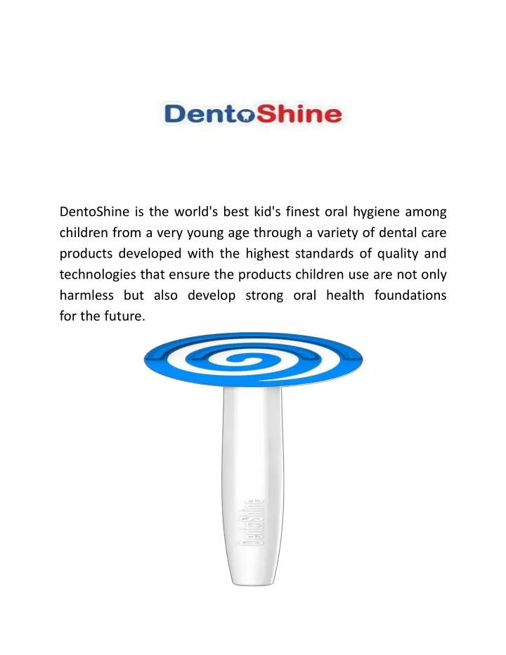 dentoshine is the world s best kid s finest oral