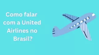 Como falar com a United Airlines no Brasil?