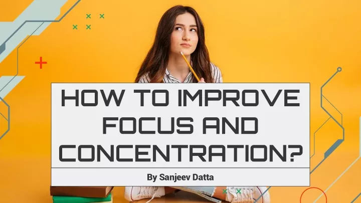how to improve focus and concentration