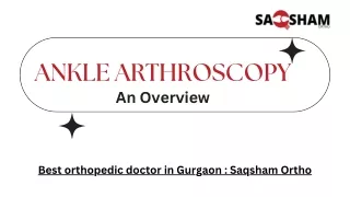 Ankle arthroscopy Saqsham ortho care