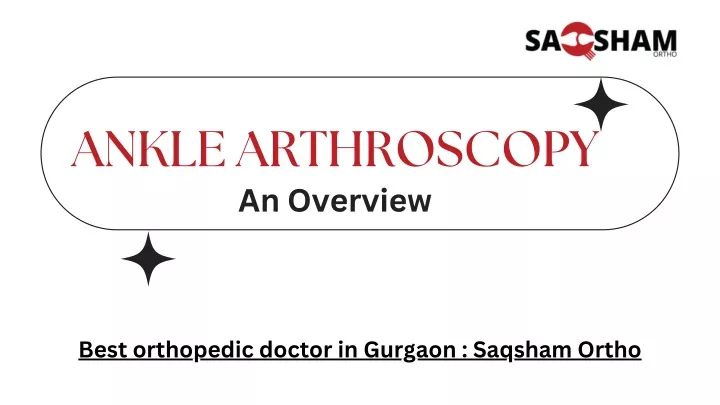 ankle arthroscopy an overview