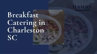 Breakfast Catering In Charleston SC