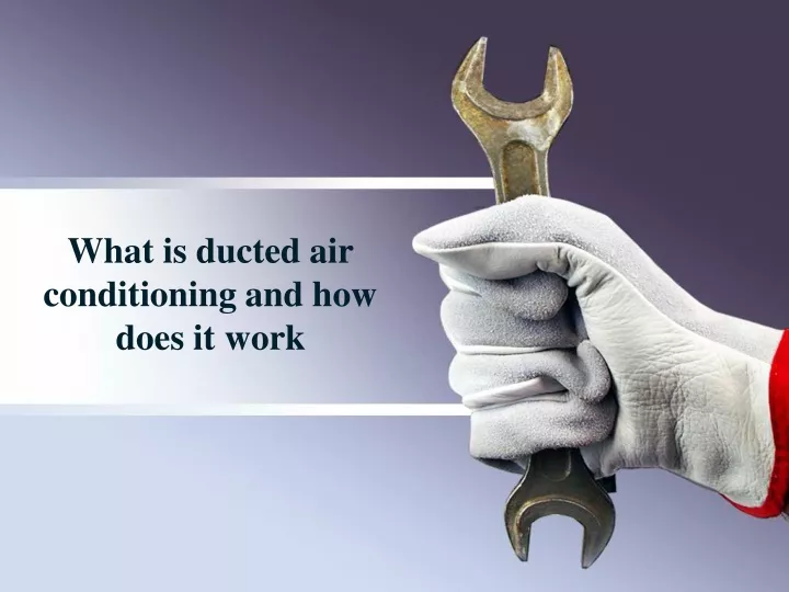 what is ducted air conditioning and how does