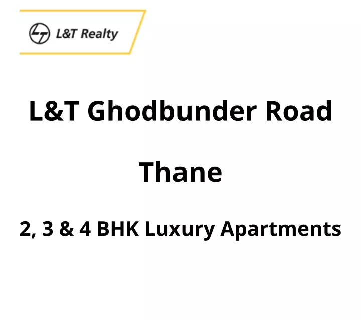 l t ghodbunder road