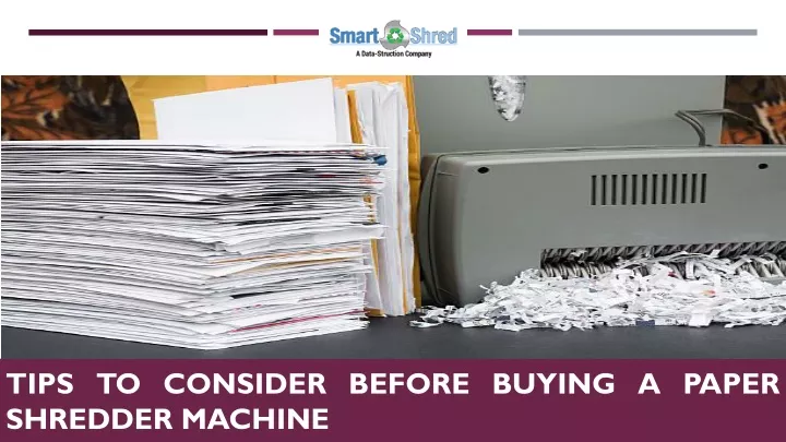 tips to consider before buying a paper shredder