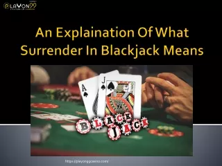 AN EXPLAINATION OF WHAT SURRENDER IN BLACKJACK MEANS