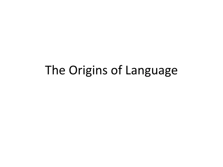 the origins of language