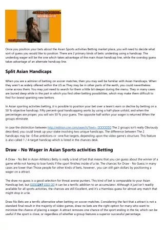 once you position your bets about the asian