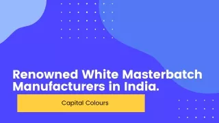 Renowned White Masterbatch Manufacturers in India.