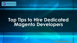 Top Tips to Hire Dedicated Magento Developers