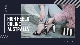 Explore Our Wide Range of High Heels Online in Australia
