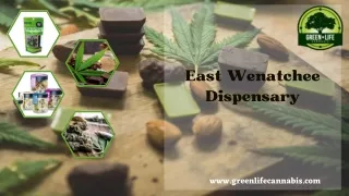 #1 East Wenatchee Cannabis Dispensary - Green Life Cannabis