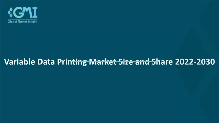 variable data printing market size and share 2022