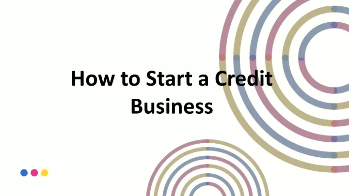 how to start a credit business