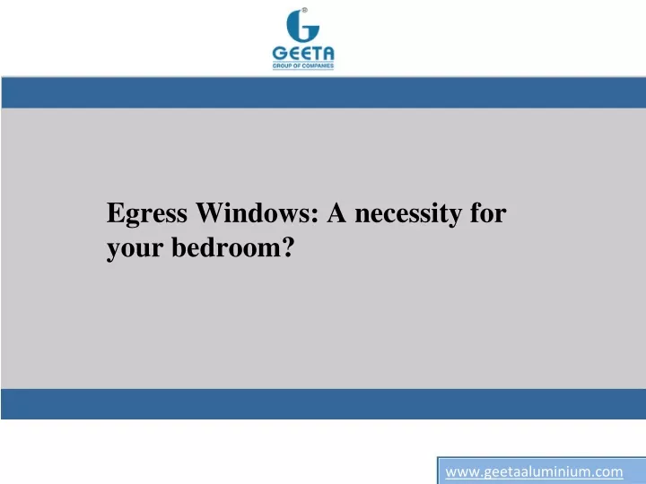 egress windows a necessity for your bedroom