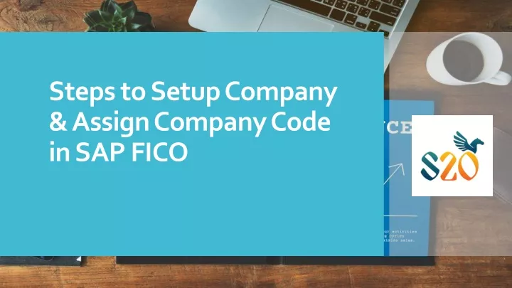 steps to setup company assign company code