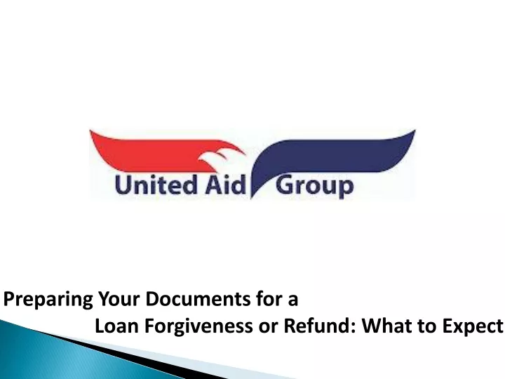 preparing your documents for a loan forgiveness