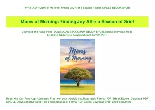 #^R.E.A.D.^ Moms of Morning Finding Joy After a Season of Grief [KINDLE EBOOK EPUB]