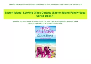 {DOWNLOAD} Easton Island Looking Glass Cottage (Easton Island Family Saga Series Book 1) eBook PDF