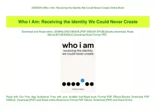 {EBOOK} Who I Am Receiving the Identity We Could Never Create Online Book