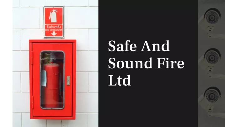 safe and sound fire ltd