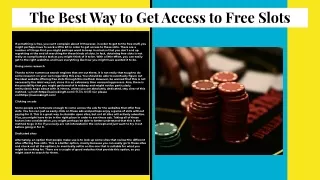 the best way to get access to free slots