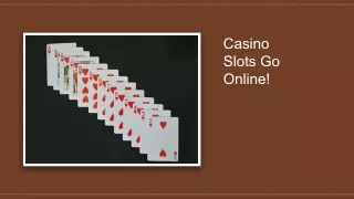 Casino Slots Go Online! 9