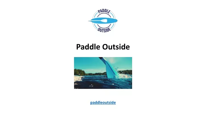 paddle outside paddleoutside