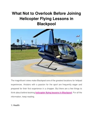 What Not to Overlook Before Joining Helicopter Flying Lessons in Blackpool