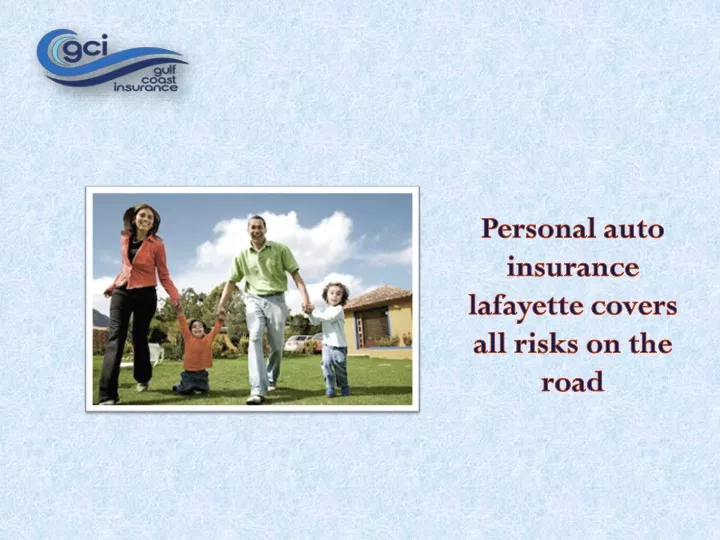 personal auto insurance lafayette covers