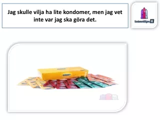 Jag skulle vilja ha lite kondomer