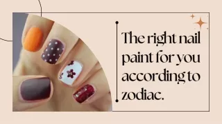 The right nail paint for you according to zodiac.