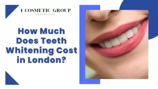 How Much Does Teeth Whitening Cost in London?