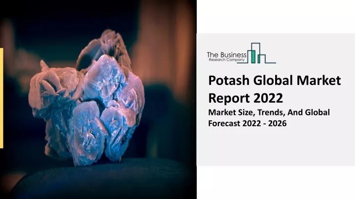 potash global market report 2022 market size