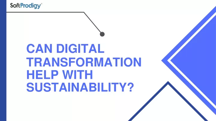 can digital transformation help with