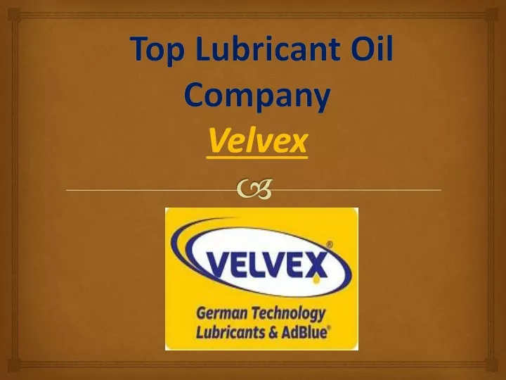 top lubricant o il company velvex