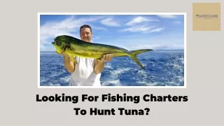 Do Enjoy With Tuna Fishing Charters at Hate2Lose