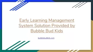 early learning management system solution provided by bubble bud kids