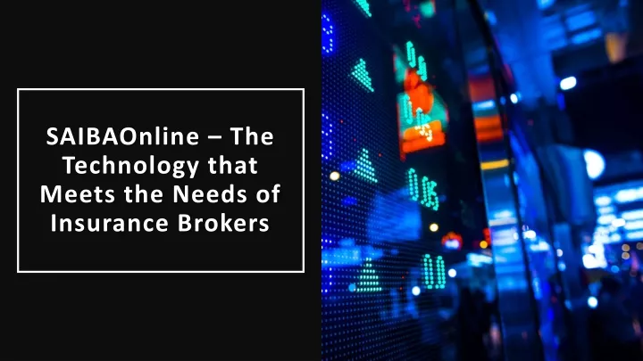 saibaonline the technology that meets the needs of insurance brokers